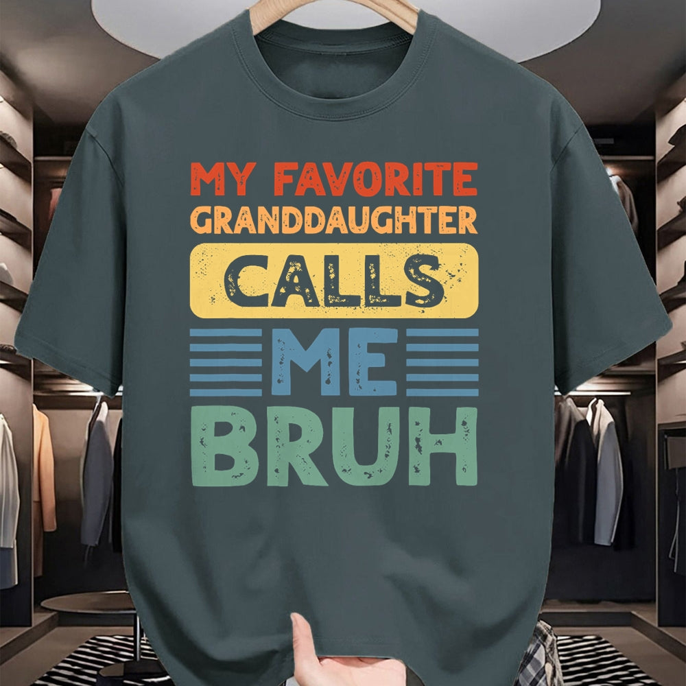 Best Grandpa Shirt, Proud Grandpa Unisex T-Shirt/Hoodie/Sweatshirt HLT00 - My Favorite Granddaughter Calls Me Bruh for Grandpa Grandma T-Shirt