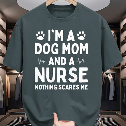 Funny Nurse Shirt, Nurse Unisex T-Shirt/Hoodie/Sweatshirt HLT00 - I'm a Dog Mom And a Nurse Nothing Scares Me T-Shirt