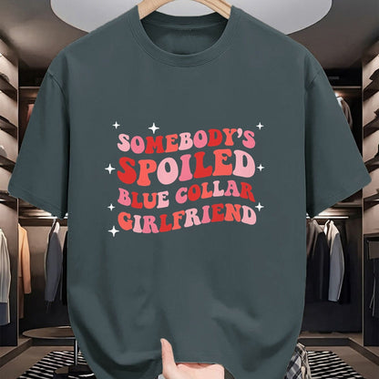 Best Wife Shirt, Wife and Husband Unisex T-Shirt/Hoodie/Sweatshirt HLT00 - Somebody's Spoiled Blue Collar Girlfriend T-Shirt (4)