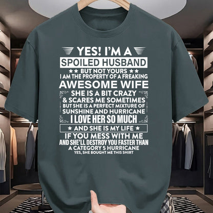 Best Husband Shirt, Wife and Husband Unisex T-Shirt/Hoodie/Sweatshirt HLT00 - Yes i_m A Spoiled Husband But Not Yours awesome Wife T-Shirt