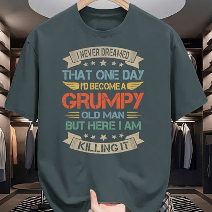 Best Grandpa Shirt, Proud Grandpa Unisex T-Shirt/Hoodie/Sweatshirt HLT00 - I Never Dreamed That I'd Become A Grumpy Old Man Grandpa T-Shirt