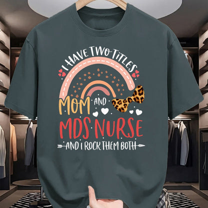 Funny Nurse Shirt, Nurse Unisex T-Shirt/Hoodie/Sweatshirt HLT00 - Leopard Rainbow I Have Two Titles Mom MDS Nurse Mothers Day T-Shirt (1)