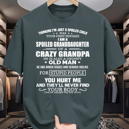 Best Grandpa Shirt, Proud Grandpa Unisex T-Shirt/Hoodie/Sweatshirt HLT00 - I'm A Spoiled Granddaughter Of A Crazy Grandpa T-Shirt