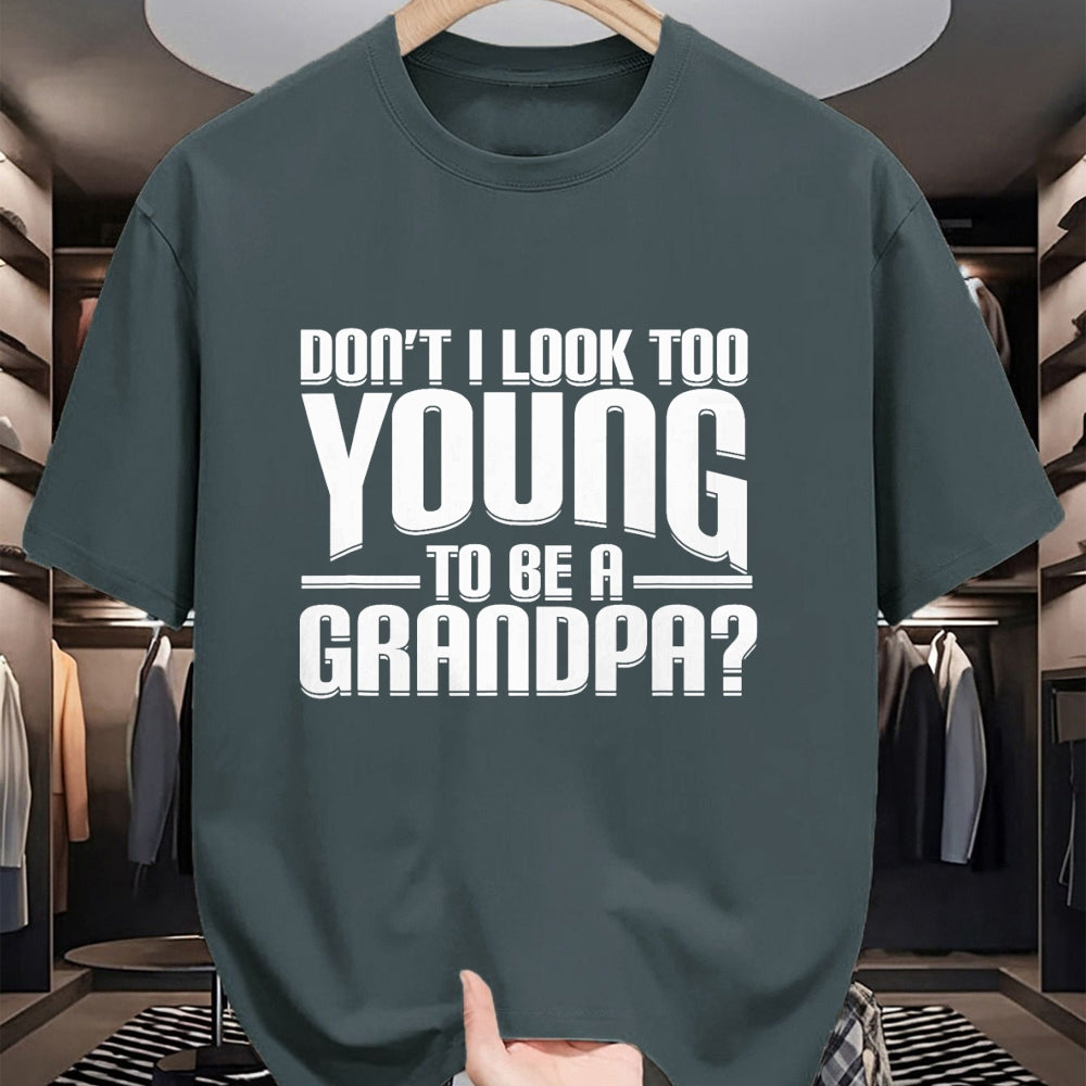 Best Grandpa Shirt, Proud Grandpa Unisex T-Shirt/Hoodie/Sweatshirt HLT00 - Don't I Look Too Young to Be A Grandpa Funny Gift T-Shirt