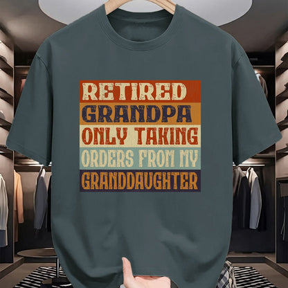 Best Grandpa Shirt, Proud Grandpa Unisex T-Shirt/Hoodie/Sweatshirt HLT00 - Retired Grandpa, Only Taking Orders From My Granddaughter T-Shirt