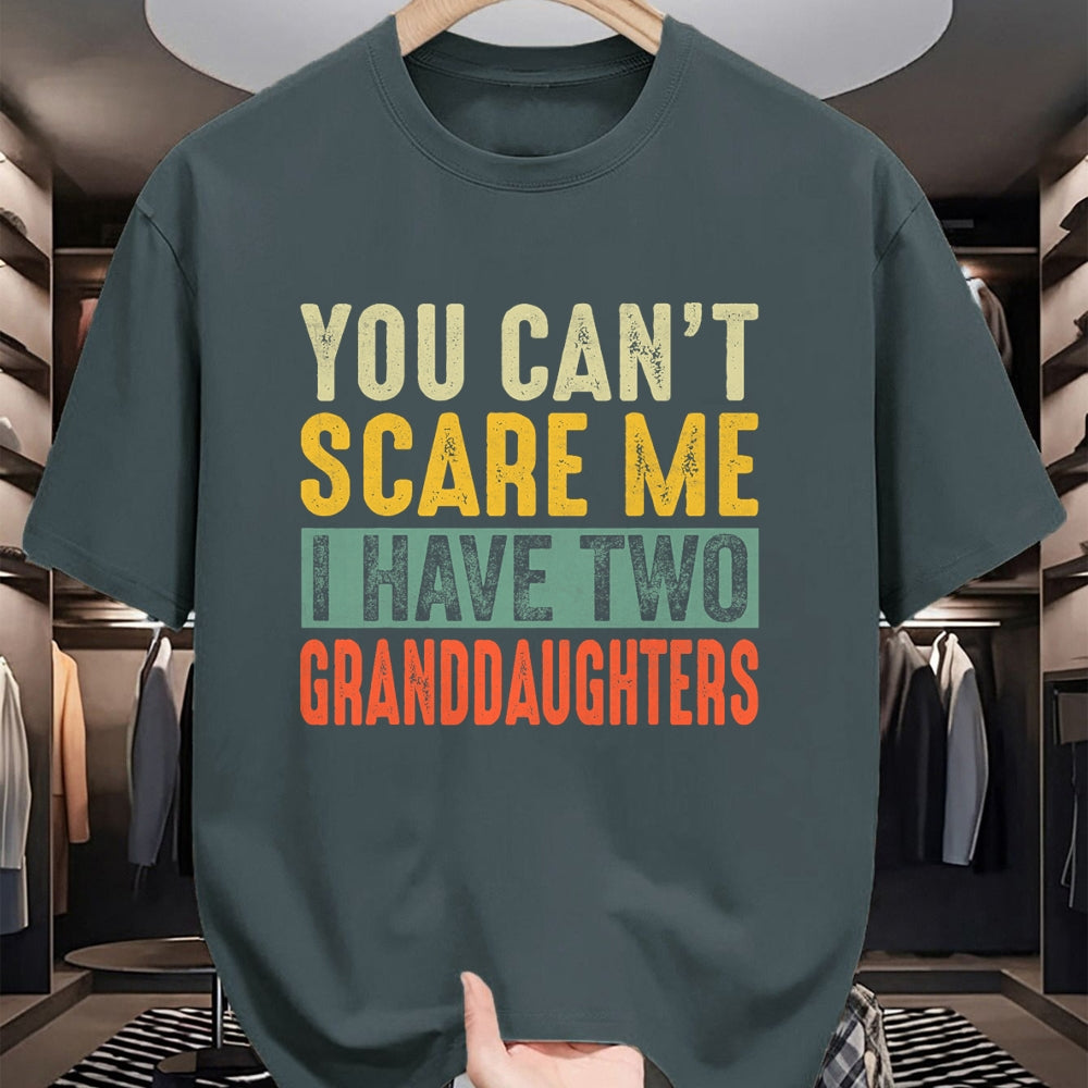 Best Grandpa Shirt, Proud Grandpa Unisex T-Shirt/Hoodie/Sweatshirt HLT00 - You Can't Scare Me I Have Two Granddaughters Funny Grandpa T-Shirt
