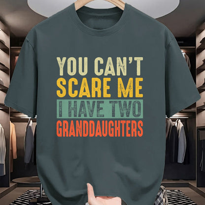 Best Grandpa Shirt, Proud Grandpa Unisex T-Shirt/Hoodie/Sweatshirt HLT00 - You Can't Scare Me I Have Two Granddaughters Funny Grandpa T-Shirt