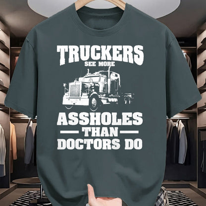 Best Truck Driver Life Shirt, Funny Trucker UnisexT-Shirt/Hoodie/Sweatshirt HLT00 - Truckers See More Assholes Than Doctors  Semi Truck Driver Premium Tri-blend T-Shirt