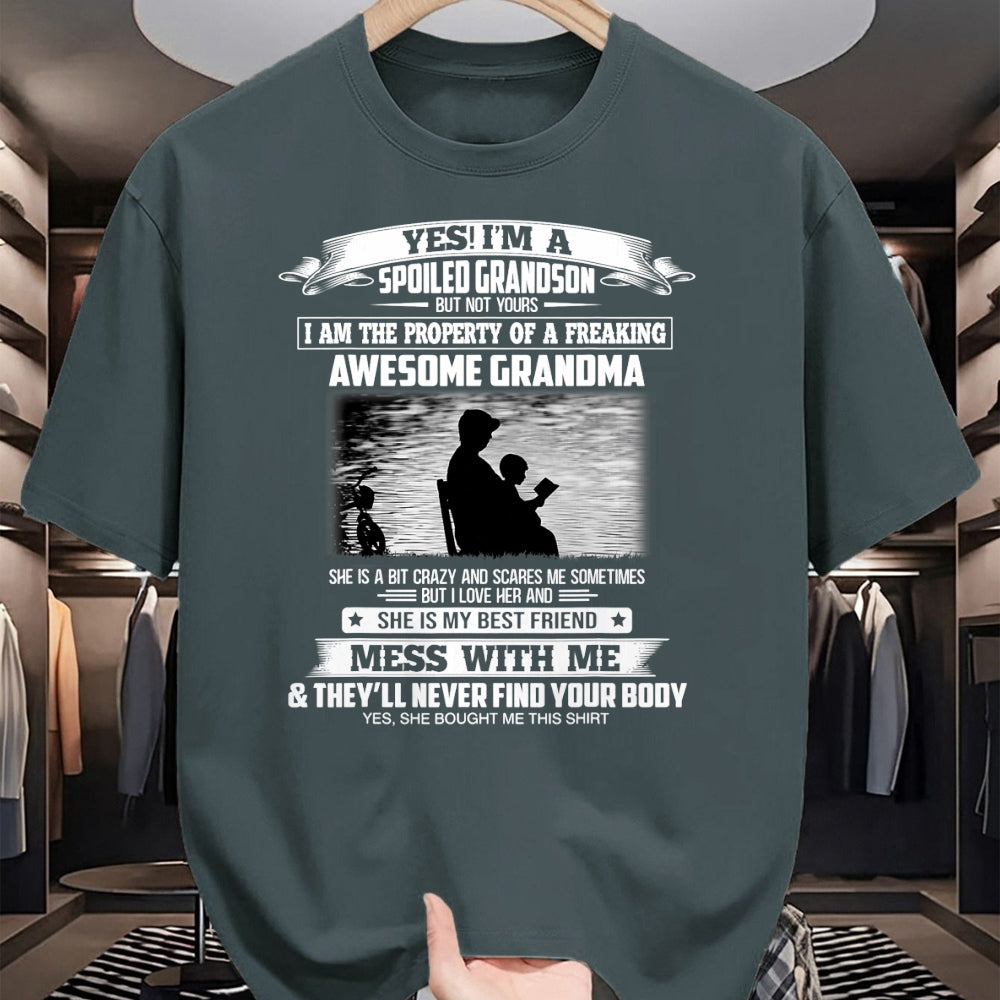 Best Grandma Shirt, Proud Grandma Unisex T-Shirt/Hoodie/Sweatshirt HLT00 - Yes I'm A Spoiled Grandson But Not Yours Property Of Grandma T-Shirt