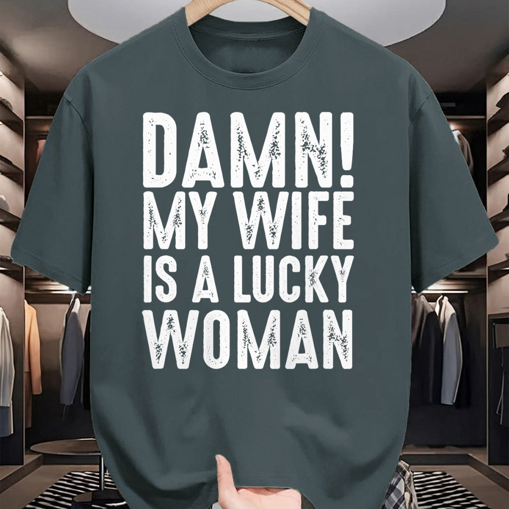Best Wife Shirt, Wife and Husband Unisex T-Shirt/Hoodie/Sweatshirt HLT00 - Gift for wife T shirt, lucky wife   Damn My Wife Is A Lucky Woman T-shirt