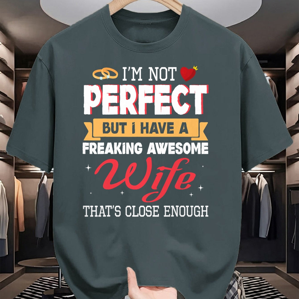 Best Wife Shirt, Wife and Husband Unisex T-Shirt/Hoodie/Sweatshirt HLT00 - I'm Not Perfect But I Have A Freaking Awesome Husband Enough T-Shirt