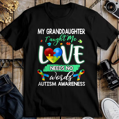 Best Grandpa Shirt, Proud Grandpa Unisex T-Shirt/Hoodie/Sweatshirt HLT00 - Granddaughter Taught Me Love Needs No Words Funny Autism Tee T-Shirt