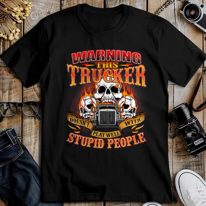 Best Truck Driver Life Shirt, Funny Trucker UnisexT-Shirt/Hoodie/Sweatshirt HLT00 - This Trucker Doesn't Play Well - Semi Truck Driver Trucking T-Shirt
