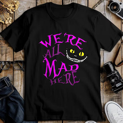 Cat Love Shirt, Funny Cat Lover Gift UnisexT-Shirt/Hoodie/Sweatshirt HLT00 - Cheshire Cat - We_re All Mad Here T-Shirt, Women, Black, Large
