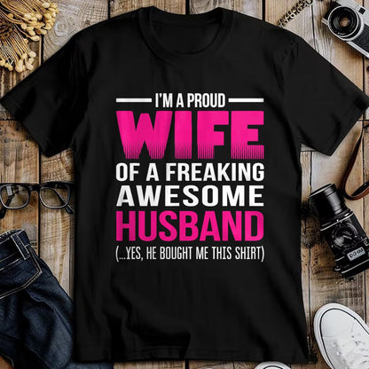 Best Wife Shirt, Wife and Husband Unisex T-Shirt/Hoodie/Sweatshirt HLT00 - Proud Wife of a Freaking Awesome Husband Funny Wife T Shirt