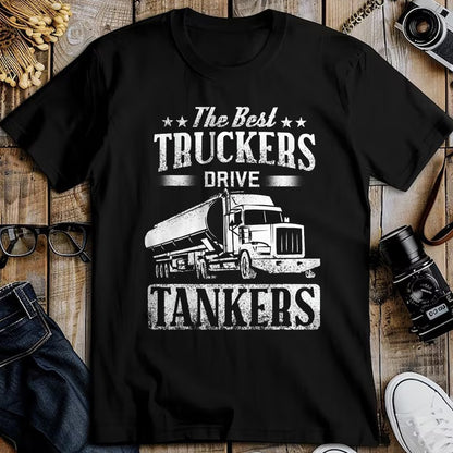 Best Truck Driver Life Shirt, Funny Trucker UnisexT-Shirt/Hoodie/Sweatshirt HLT00 - Tanker Gas Truck Tank Driver Shirt Gift for Best Truckers T-Shirt