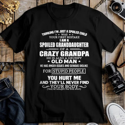 Best Grandpa Shirt, Proud Grandpa Unisex T-Shirt/Hoodie/Sweatshirt HLT00 -I'm A Spoiled Granddaughter Of A Crazy Grandpa T-Shirt (1)