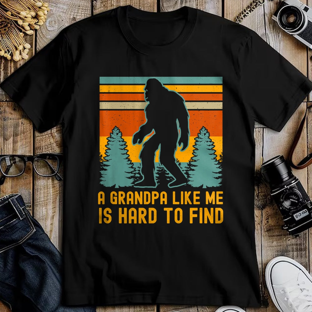 Best Grandpa Shirt, Proud Grandpa Unisex T-Shirt/Hoodie/Sweatshirt HLT00 - A Grandpa Like Me Is Hard To Find, Bigfoot Grandpa T-Shirt (1)