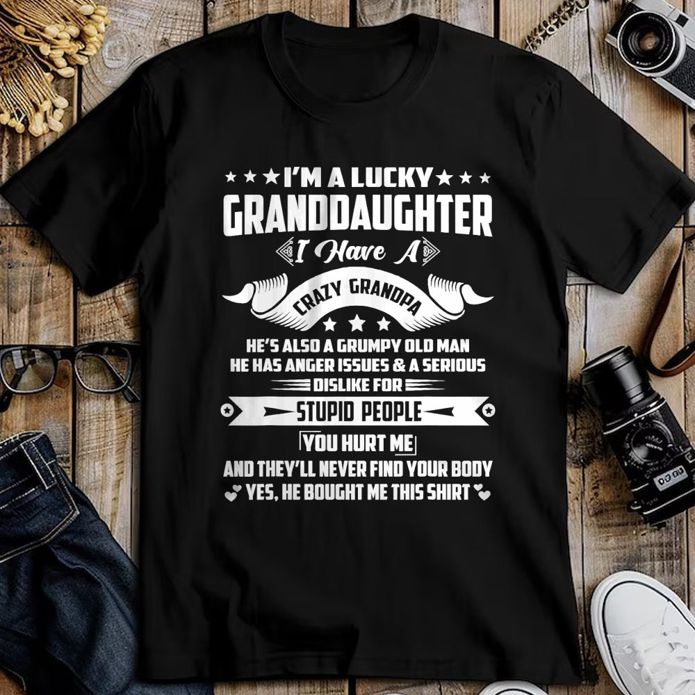 Best Grandpa Shirt, Proud Grandpa Unisex T-Shirt/Hoodie/Sweatshirt HLT00 - I'm A Lucky Granddaughter I Have A Grandpa Funny Family T-Shirt