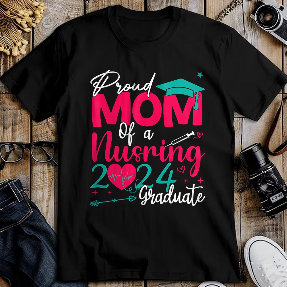 Funny Nurse Shirt, Nurse Unisex T-Shirt/Hoodie/Sweatshirt HLT00 - Proud Mom Of a 2024 Nursing Graduate Graduation Nurse T-Shirt