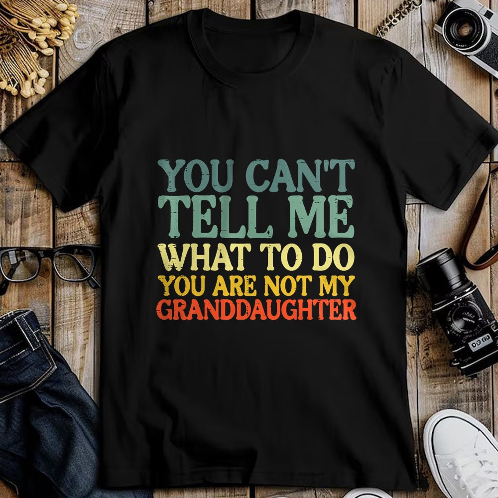 Best Grandpa Shirt, Proud Grandpa Unisex T-Shirt/Hoodie/Sweatshirt HLT00 -Cant Tell Me What To Do Granddaughter Funny Grandma Grandpa T-Shirt (1)