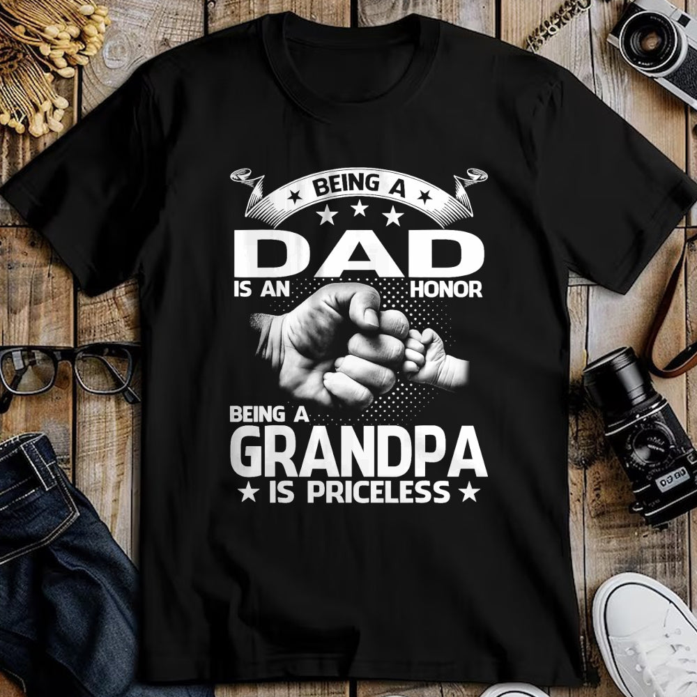 Best Grandpa Shirt, Proud Grandpa Unisex T-Shirt/Hoodie/Sweatshirt HLT00 -Being A Dad Is An Honor Being A Grandpa Is Priceless T-Shirt