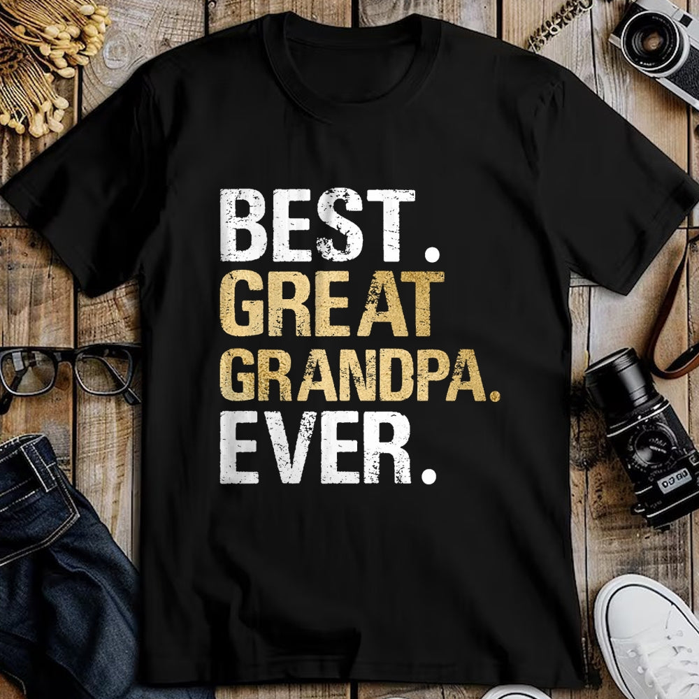 Best Grandpa Shirt, Proud Grandpa Unisex T-Shirt/Hoodie/Sweatshirt HLT00 -Best Great Grandpa Ever Gift from Granddaughter Grandson T-Shirt