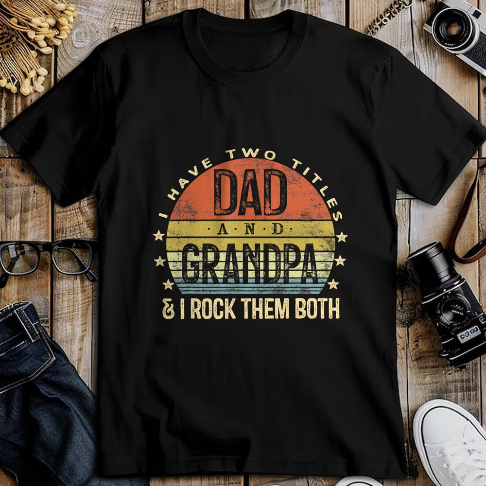Best Grandpa Shirt, Proud Grandpa Unisex T-Shirt/Hoodie/Sweatshirt HLT00 - I Have Two Titles Dad And Grandpa I Rock Them Both Vintage T-Shirt (1)