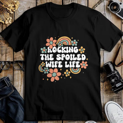 Best Wife Shirt, Wife and Husband Unisex T-Shirt/Hoodie/Sweatshirt HLT00 - Gift for wife T shirt, spoiled wife   Women Rocking The Spoiled Wife Life Flower Groovy T-Shirt (1)