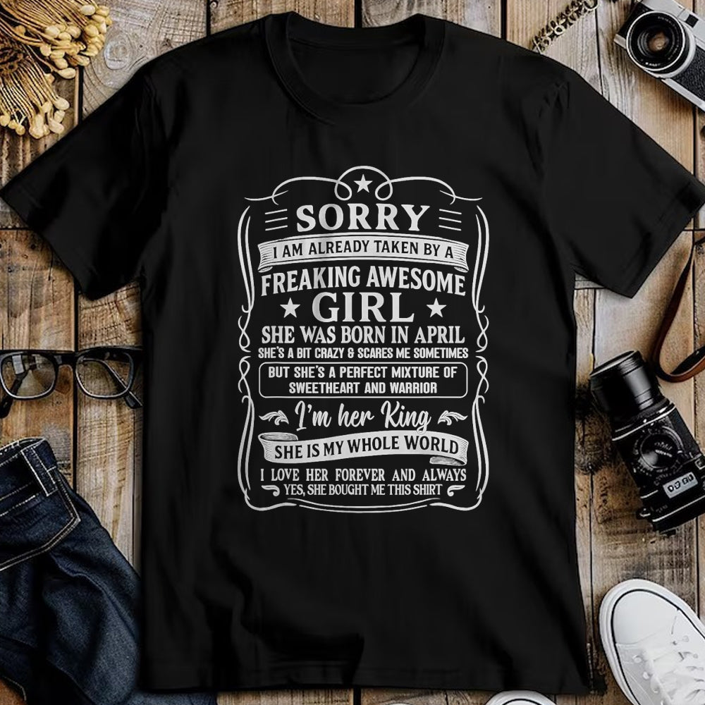 Best Husband Shirt, Wife and Husband Unisex T-Shirt/Hoodie/Sweatshirt HLT00 - I Am Already Taken by Freaking Awesome Girl Born in April T-Shirt