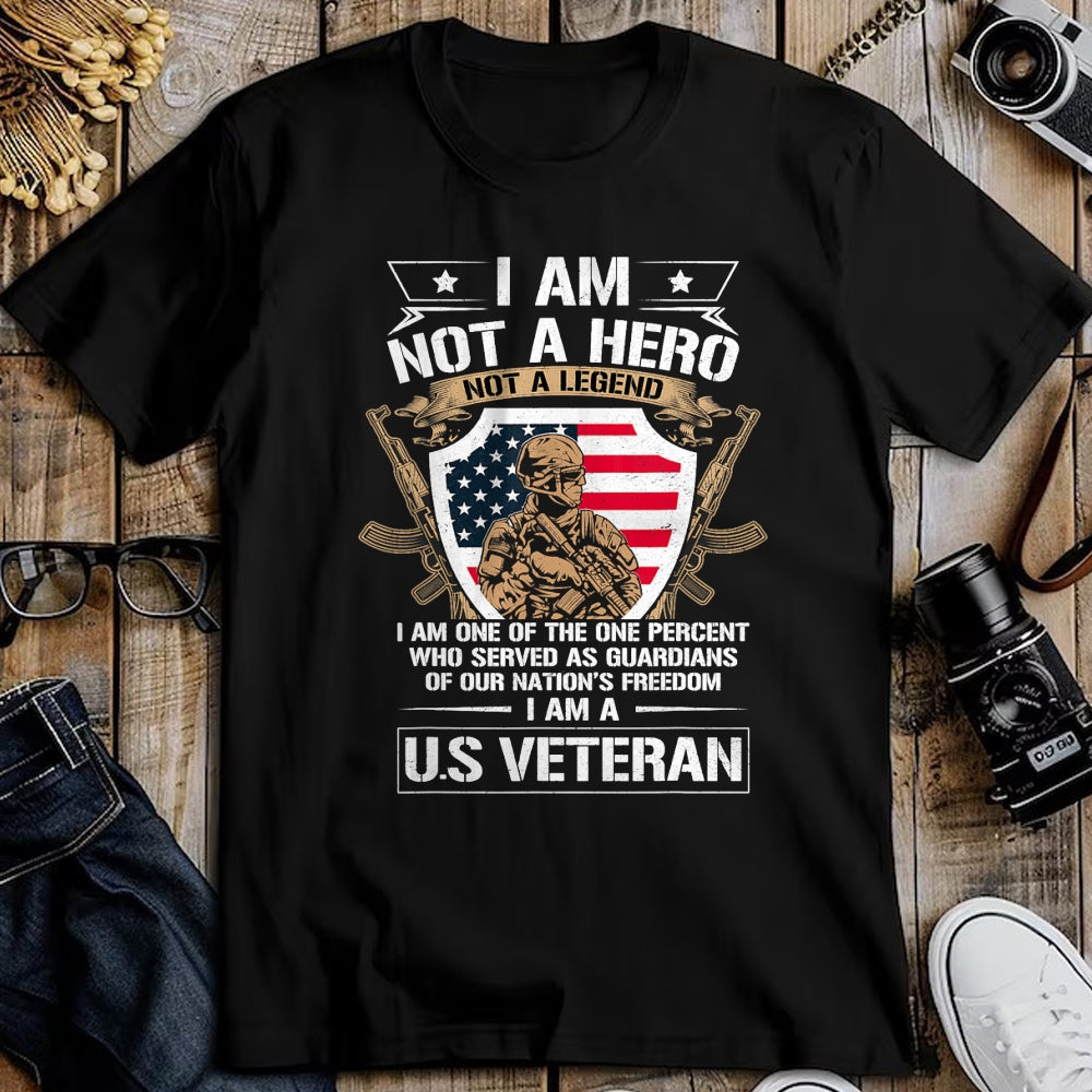Proud Veteran Shirt, Funny Veteran UnisexT-Shirt/Hoodie/Sweatshirt HLT00 - I Am Not a Hero Not a Legend I Am a US Veteran USA Military T-Shirt
