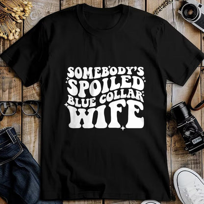 Best Wife Shirt, Wife and Husband Unisex T-Shirt/Hoodie/Sweatshirt HLT00 - Gift for wife T shirt, spoiled wife   Somebody's spoiled blue collar wife Pullover Hoodie