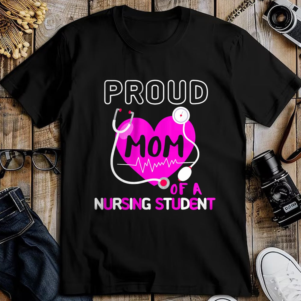 Funny Nurse Shirt, Nurse Unisex T-Shirt/Hoodie/Sweatshirt HLT00 - Proud Mom of A Nursing Student Nurse Medical Family School T-Shirt