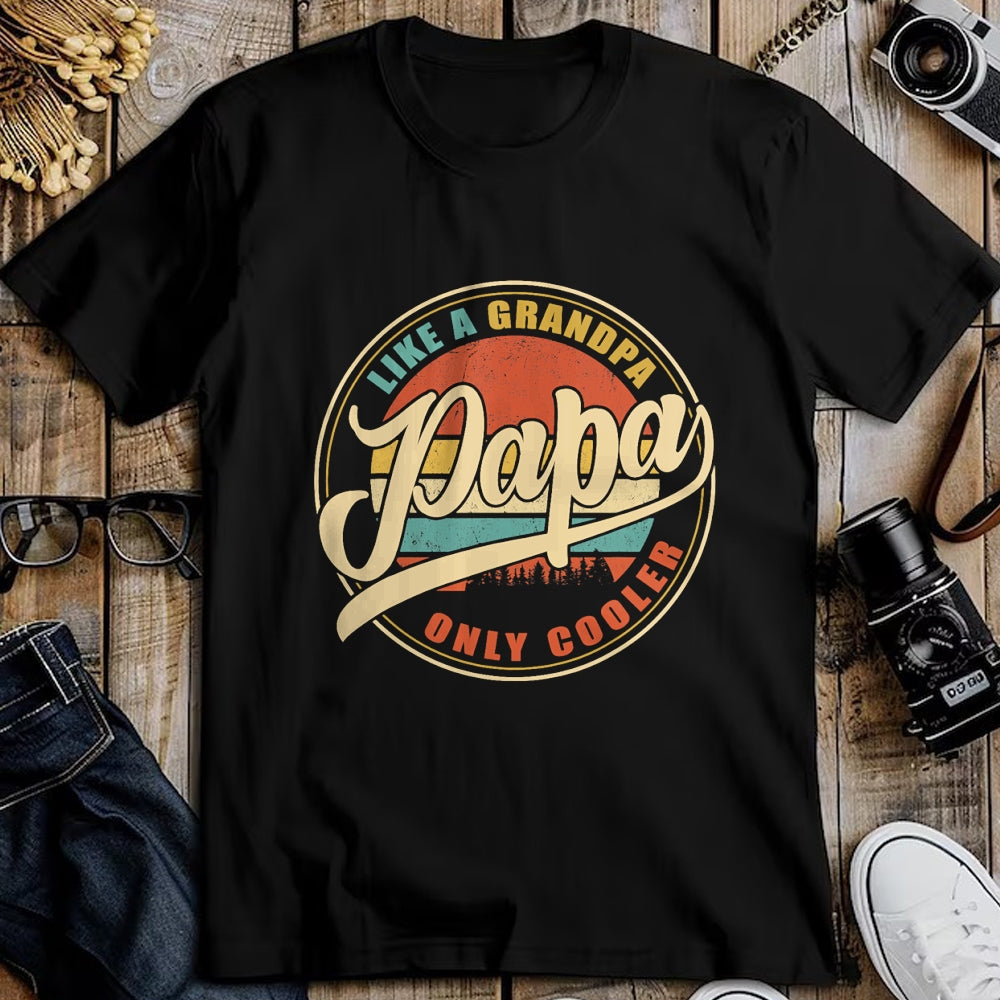 Best Grandpa Shirt, Proud Grandpa Unisex T-Shirt/Hoodie/Sweatshirt HLT00 - PAPA like a Grandpa ONLY COOLER Funny Dad Papa Definition T-Shirt