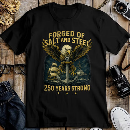 Proud Veteran Shirt, Funny Veteran UnisexT-Shirt/Hoodie/Sweatshirt HLT00 - Forged of Salt and Steel U.S. Naval Ships 250th Anniversary T-Shirt