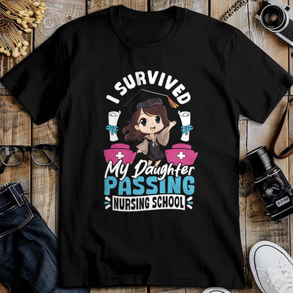 Funny Nurse Shirt, Nurse Unisex T-Shirt/Hoodie/Sweatshirt HLT00 - Nurse I Survived My Daughter Passing Nursing School T-Shirt