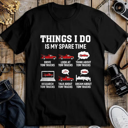 Best Truck Driver Life Shirt, Funny Trucker UnisexT-Shirt/Hoodie/Sweatshirt HLT00 - Tow Truck Driver Towing Operator Things I Do Funny Tow Truck T-Shirt