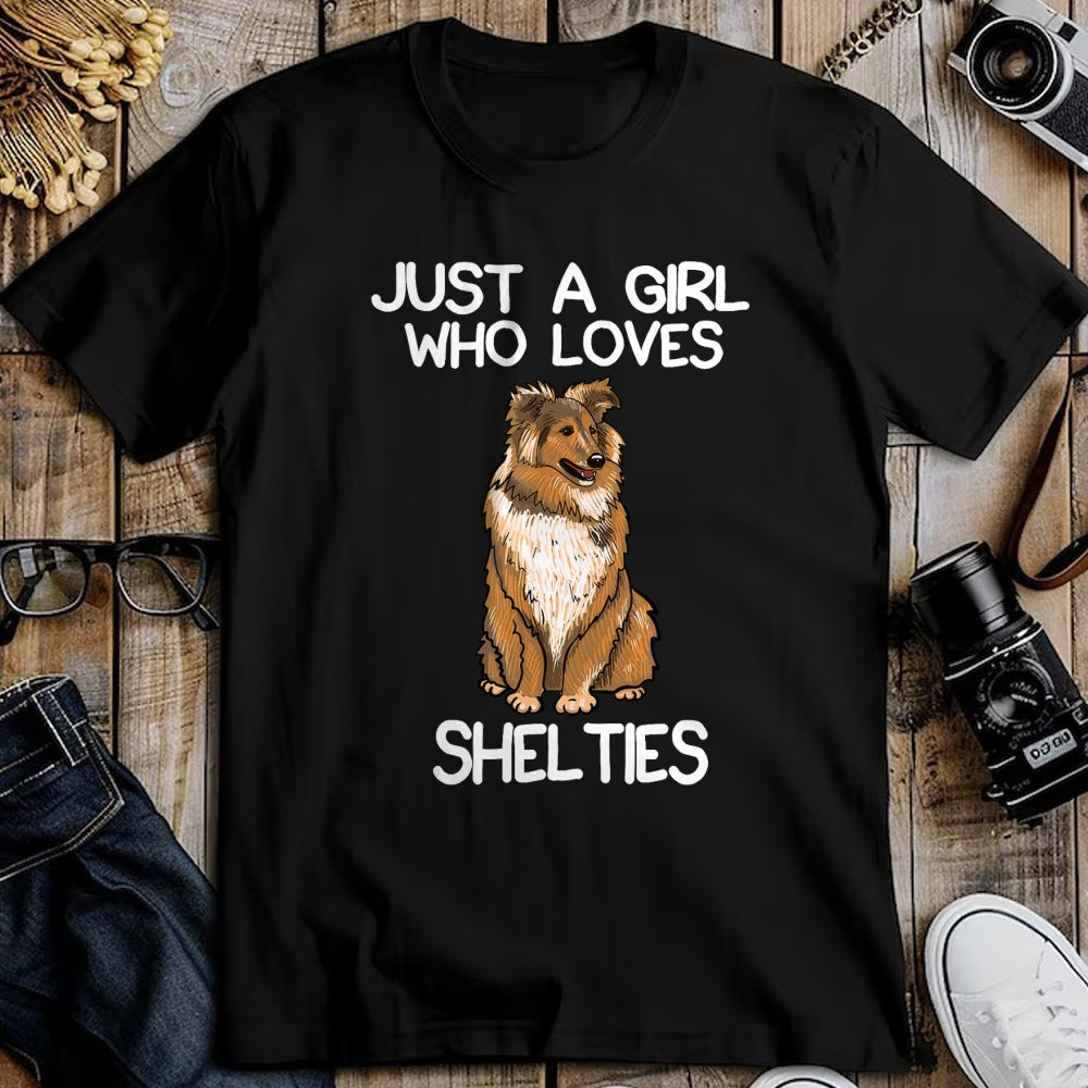 Dog Love Shirt, Dog Lover Gift T-Shirt/Hoodie/Sweatshirt HLT00 - Just A Girl Who Loves Shelties Dog Sheltie Lover Owner T-Shirt