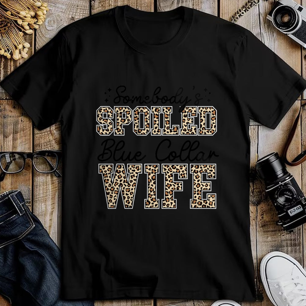 Best Wife Shirt, Wife and Husband Unisex T-Shirt/Hoodie/Sweatshirt HLT00 - Gift for wife T shirt, spoiled wife   Somebody's Spoiled Blue Collar Wife Leopard Mother's Day T-Shi