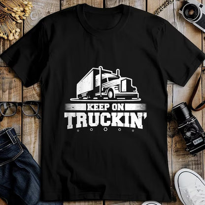 Best Truck Driver Life Shirt, Funny Trucker UnisexT-Shirt/Hoodie/Sweatshirt HLT00 - Trucker Truck Driver Keep On Truckin 18 Wheeler T-Shirt (1)