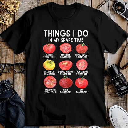 Best Farmer Life Shirt, Funny Farmer UnisexT-Shirt/Hoodie/Sweatshirt HLT00 - Things I Do in My Spare Time Tomatoes Gardening Plant Lover T-Shirt