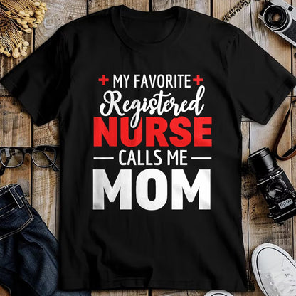 Funny Nurse Shirt, Nurse Unisex T-Shirt/Hoodie/Sweatshirt HLT00 - My Favorite Registered Nurse Calls Me Mom T-Shirt