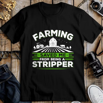 Best Farmer Life Shirt, Funny Farmer UnisexT-Shirt/Hoodie/Sweatshirt HLT00 - Farming Saved Me From Being A Stripper, Funny Farmer T-Shirt