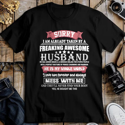 Best Wife Shirt, Wife and Husband Unisex T-Shirt/Hoodie/Sweatshirt HLT00 - Sorry I Am Already Taken By A Freaking Awesome Husband Funny T-Shirt