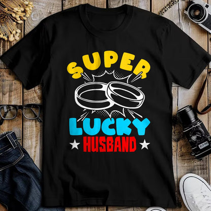 Best Husband Shirt, Wife and Husband Unisex T-Shirt/Hoodie/Sweatshirt HLT00 - Super Lucky Husband - Funny Wife Husband Marriage T-Shirt