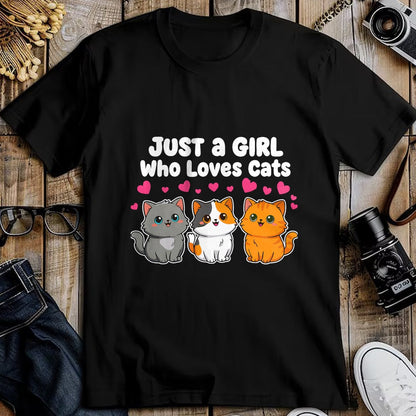 Cat Love Shirt, Funny Cat Lover Gift UnisexT-Shirt/Hoodie/Sweatshirt HLT00 - Just a Girl Who Loves Cats Cute Kittens T-Shirt