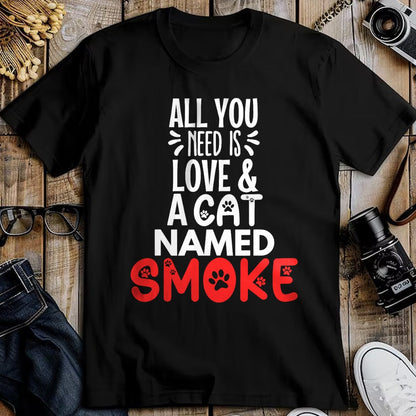 Cat Love Shirt, Funny Cat Lover Gift UnisexT-Shirt/Hoodie/Sweatshirt HLT00 - Cat Name Smoke Design - All You Need is Love! T-Shirt (1)