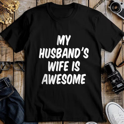 Best Wife Shirt, Wife and Husband Unisex T-Shirt/Hoodie/Sweatshirt HLT00 - My Husband's Wife Is Awesome T-Shirt