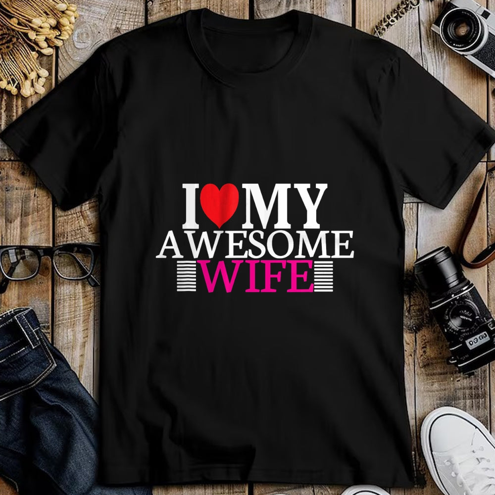 Best Wife Shirt, Wife and Husband Unisex T-Shirt/Hoodie/Sweatshirt HLT00 - I Love My Awesome Wife Valentines Day Husband Wife Gifts T-Shirt