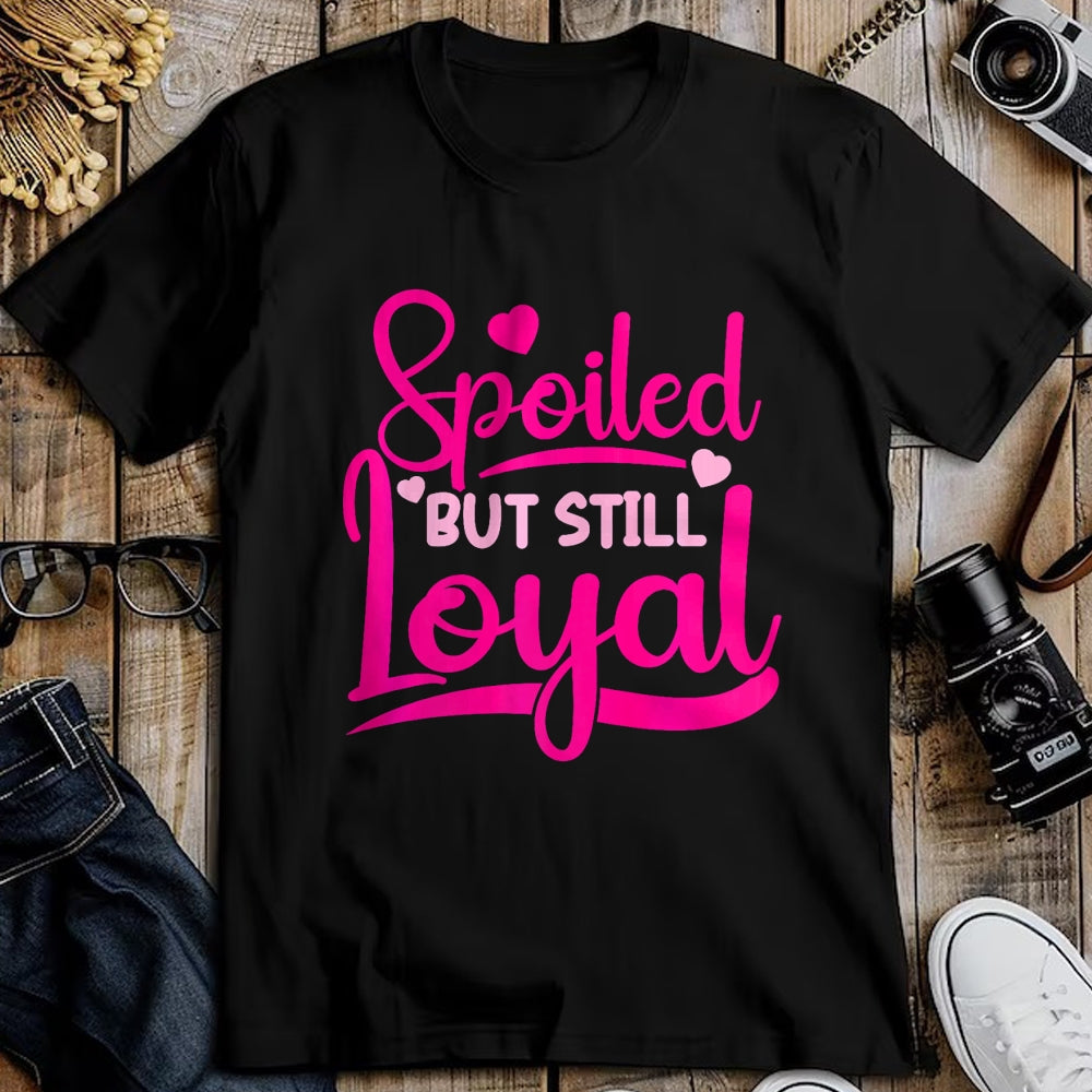 Best Wife Shirt, Wife and Husband Unisex T-Shirt/Hoodie/Sweatshirt HLT00 - Gift for wife T shirt, spoiled wife   Spoiled Wife Spoiled But Still Loyal Premium T-Shirt (1)
